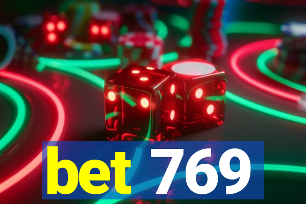 bet 769